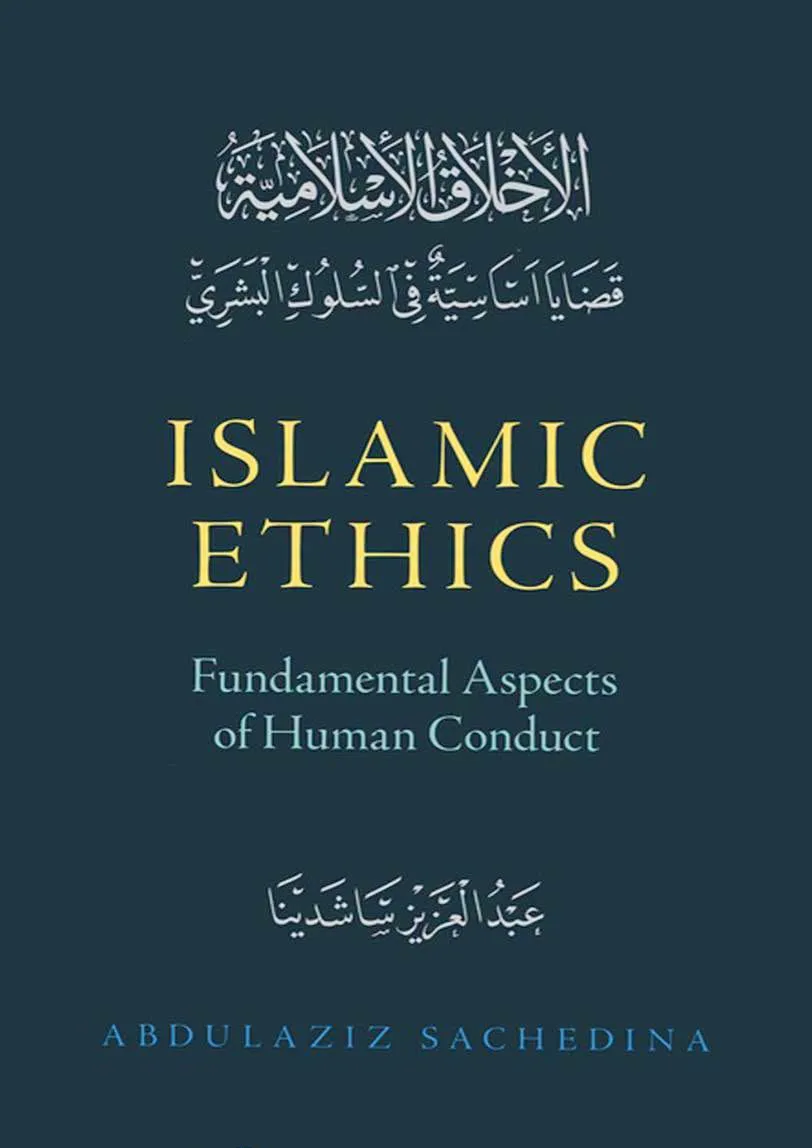 Islamic Ethics Fundamental Aspects of Human Conduct