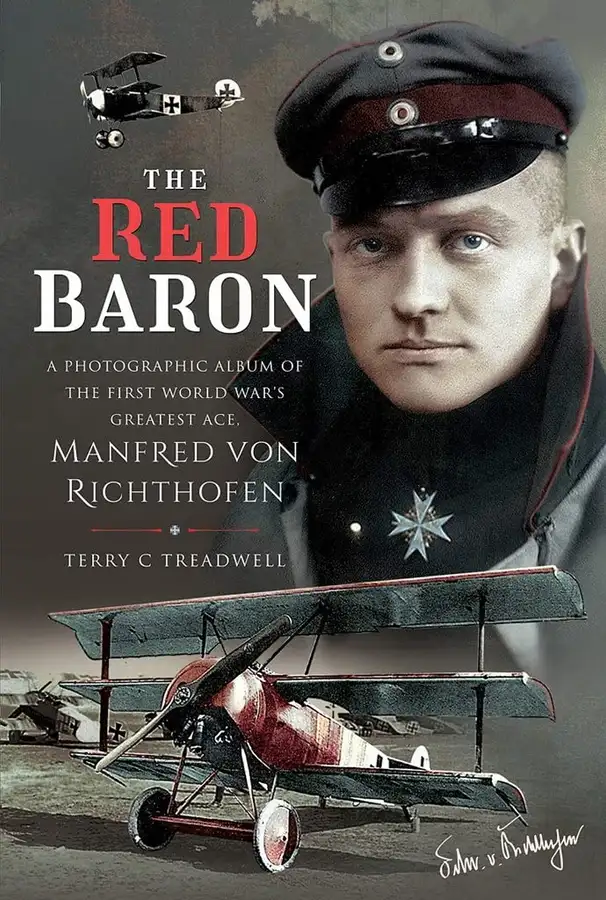 The Red Baron: A Photographic Album of the First World War's Greatest Ace, Manfred von Richthofenv
