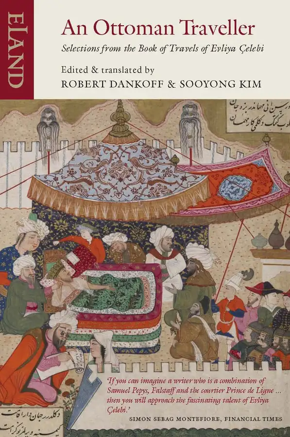 An Ottoman Traveller: Selections from the Book of Travels of Evliya Çelebi