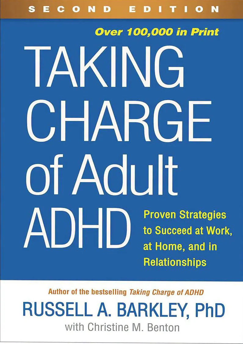 Taking Charge of Adult ADHD: Proven Strategies to Succeed at Work, at Home, and in Relationships
