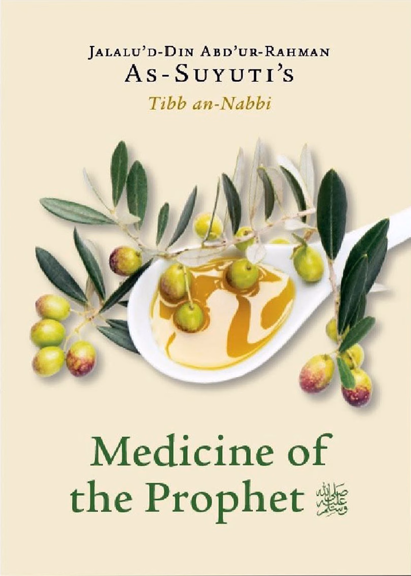 Medicine of the Prophet By Jalalu'd-Din Abdur-Rahman As-Suyuti