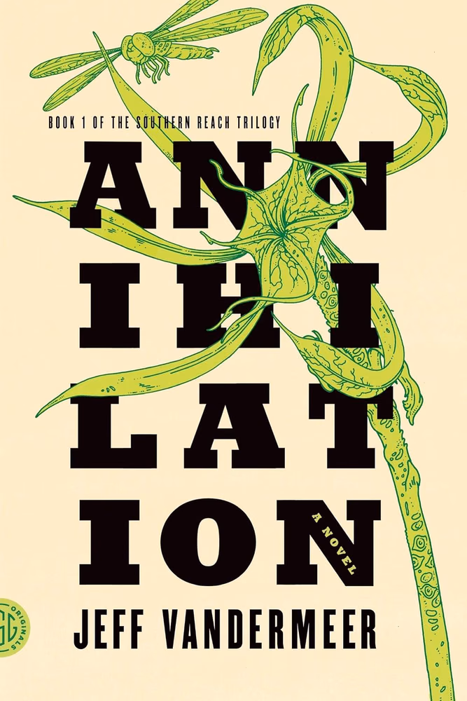 Annihilation: A Novel (The Southern Reach Series, 1)