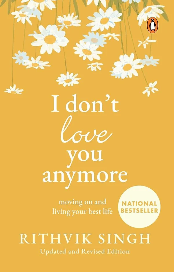 I Don’t Love You Anymore: Moving On and Living Your Best Life