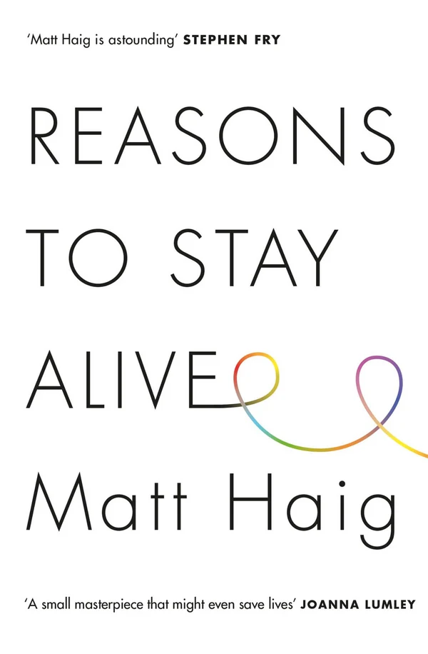 Reasons to Stay Alive